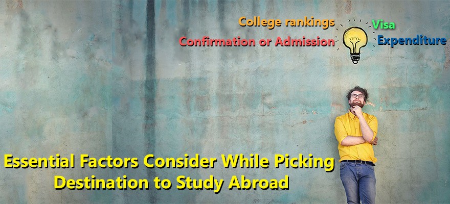 Essential Factors Consider While Picking Destination to Study Abroad