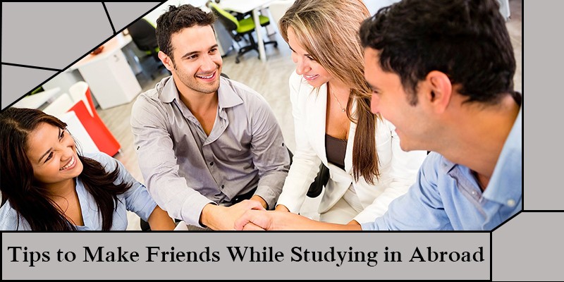Tips to Make Friends While Studying in Abroad